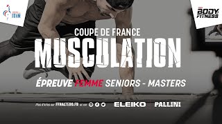 COUPE DE FRANCE MUSCULATION  FEMME SENIORSMASTERS 🇫🇷🏆 [upl. by Moseley663]