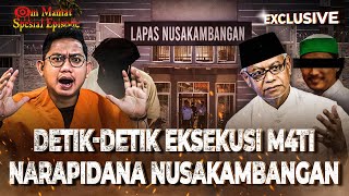 30 TAHUN DI NUSAKAMBANGAN PENDAMPING TERAKHIR NARAPIDANA SEBELUM DIEKSEKUSI [upl. by Jobina]