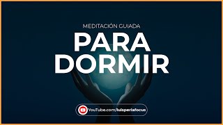 ¡¡SUEÑO PROFUNDO MEDITACION guiada PARA DORMIR  Sueño REPARADOR en solo MINUTOS [upl. by Ennoirb479]