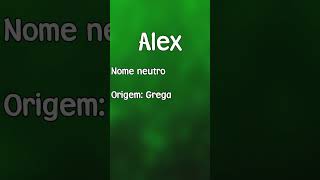 ALEX  SIGNIFICADO E ORIGEM DO NOME SHORTS [upl. by Acinna]