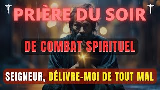 Prière Puissante du Soir Pour Combat Spirituel bible dieu jeus psaumes prospérité protection [upl. by Acirderf239]