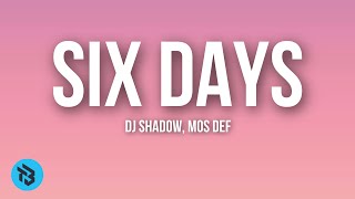 Dj shadowMos def  Six daysRemix Lyrics [upl. by Oileve133]