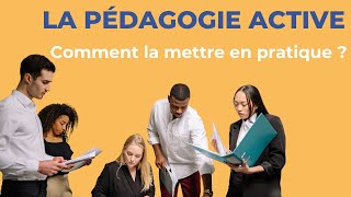 Pédagogie active  comment la mettre en pratique [upl. by Ronoel]