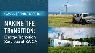 Making the Transition Energy Transition Services at SWCA [upl. by Reffineg]