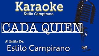 Cada Quien  KARAOKE  Estilo Campirano [upl. by Nwahsan421]