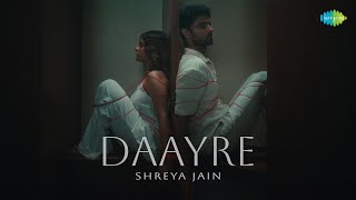 Daayre Official Music Video  Shreya Jain  Saregama [upl. by Iahcedrom]