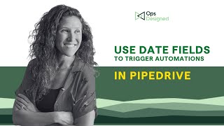 How to Use Pipedrive Date Fields to Trigger Automations [upl. by Esnahc]