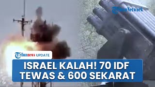 Israel Ngaku Kalah Perangi Hizbullah di Lebanon 70 Tentara Tewas 600 IDF Sekarat 28 Tank Hancur [upl. by Amlet]