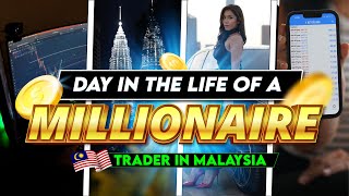 DAY IN THE LIFE OF A MILLIONAIRE FOREX TRADER IN MALAYSIA 🇲🇾 [upl. by Dal717]