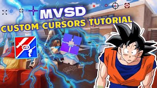 MVSD CUSTOM CURSORS TUTORIAL [upl. by Yntruoc]