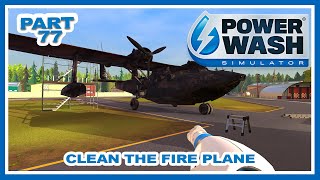 Powerwash Simulator Muck Files 4  Part 77  Clean the Fire Plane [upl. by Tidwell]