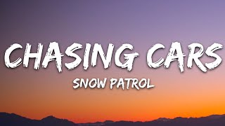 Snow Patrol  Chasing Cars Lyrics [upl. by Brufsky]