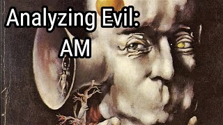 Analyzing Evil AM From I Have No Mouth And I Must Scream [upl. by Shaikh]