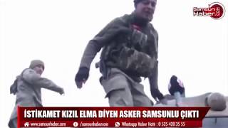 İSTİKAMET KIZIL ELMA DİYEN ASKER SAMSUNLU ÇIKTI [upl. by Acihsay759]