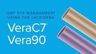 Lacrivera VeraC7™ and Vera90™ [upl. by Eachelle]