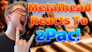 Metalhead REACTS To 2Pac California Love Ft Dr Dre [upl. by Avlis338]