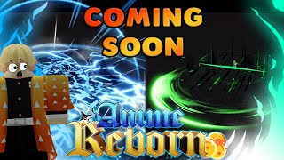 WE ARE MAKING ANIME ADVENTURES BUT BETTER Anime Reborn COMING SOON [upl. by Fabrianna134]