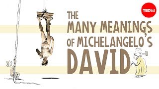 The many meanings of Michelangelos Statue of David  James Earle [upl. by Cesaro]