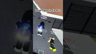 Dead Opps In Cb Pt 2 chicblocko roblox gaming robloxdahood [upl. by Batruk]