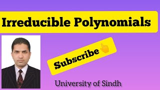 Lecture 7 Irreducible Polynomials and Examples [upl. by Fiel206]