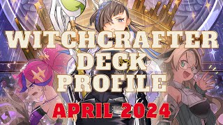 YUGIOH WITCHCRAFTER DECK PROFILE APRIL 2024 [upl. by Ailecra]