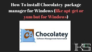 How To install Chocolatey package manager for Windows like aptget or yum but for Windows [upl. by Milks]