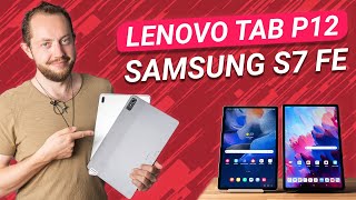 Comparison Lenovo Tab P12 vs Samsung Galaxy Tab S7 FE [upl. by Locklin]