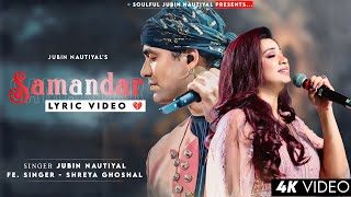 Samandar Mein Kinara Tu Lyrics Jubin Nautiyal Shreya Ghoshal  Tanishk Bagchi  Samandar [upl. by Odlonra]