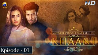 Khaani  Episode 01 Eng Sub  Feroze Khan  Sana Javed  HD  Har Pal Geo [upl. by Ayerim]