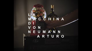 La macchina di von Neumann  Arturo OFFICIAL VIDEO [upl. by Yettie]