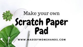 Make your Own Scratch Paper Pad [upl. by Dnaloy]