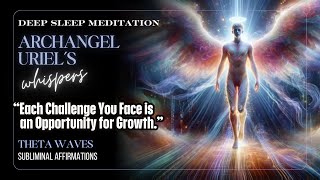 ARCHANGEL URIEL  EMOTIONAL HEALING  DEEP SLEEP MEDITATION  SUBLIMINALS  THETA WAVES [upl. by Ahsenyt]