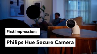 Hue Secure First impressions of the new Philips Hue Cameras [upl. by Strickler780]