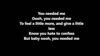 Rihanna Needed Me Lyrics [upl. by Barling]