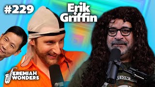 Erik Griffin King and the Sting  Jeremiah Wonders Ep 229 [upl. by Ramuk836]