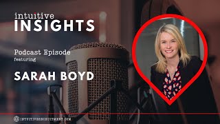 Intuitive Insights Podcast Episode featuring Sarah Boyd [upl. by Negriv]