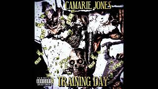 Camarie Jones  TRAINING DAY Official Audio [upl. by Saimon]