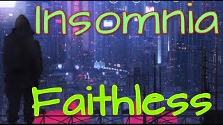 Faithless  Insomnia Lyrics [upl. by Floris578]