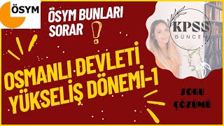 KPSS 2024 TarihOsmanlı Devleti Yükseliş Dönemi Soru Çözümü1 kpsstarih kpss2024 ayt2024 kpss [upl. by Yrrehs690]