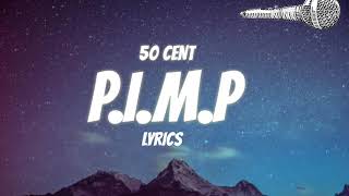 50 Cent  PIMP Lyrics [upl. by Hsekar]