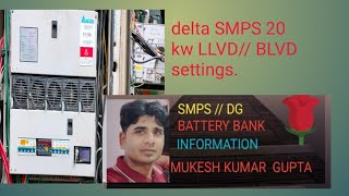 Delta SMPS 20 kw LLVD  BLVD settings [upl. by Nosam]