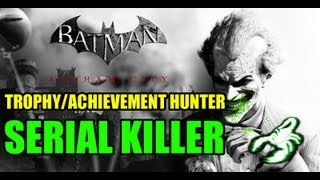 BATMAN ARKHAM CITY  Serial Killer Trophy [upl. by Nabla270]