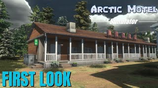 Arctic Motel Simulator  First Look [upl. by Rahman]