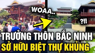 Choáng với BIỆT PHỦ đẹp như chốn bồng lai tiên cảnh của BÁC TRƯỞNG THÔN ở Bắc Ninh  Tin 3 Phút [upl. by Yhtir]