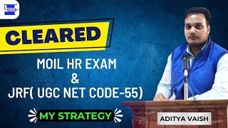 Selected in MOIL HR Post and JRF UGC NET55Success Story amp Strategy shared by Aditya Vaish [upl. by Curran]