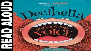 Kids Book Read aloud  Decibella and Her 6 Inch Voice  Julia Cook  Stories Read Aloud  Read Along [upl. by Einnus823]