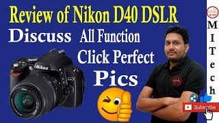 Nikon D40 Digital DSLR Camera Review  Nikon D40Review  BEGINNERS GUIDE TO THE NIKON D40 DSLR [upl. by Ganiats]