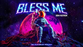 Gbm Nutron  Bless Me The Plutonian Project  Soca 2025 [upl. by Bucher797]