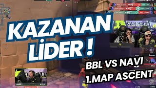 FERİT GÖZÜNDEN BBL VS NAVI 1MAP ASCENT  BBL LİDERLİK MAÇINDA VALORANT EMEA [upl. by Brittani]