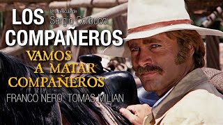 𝑳𝑶𝑺 𝑪𝑶𝑴𝑷𝑨𝑵̃𝑬𝑹𝑶𝑺  Franco Nero  Tomas Milian [upl. by Ydnec751]